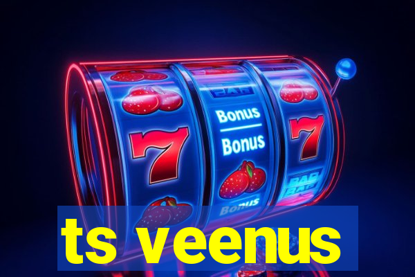 ts veenus